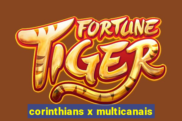 corinthians x multicanais